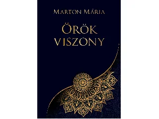 MARTON MÁRIA: ÖRÖK VISZONY