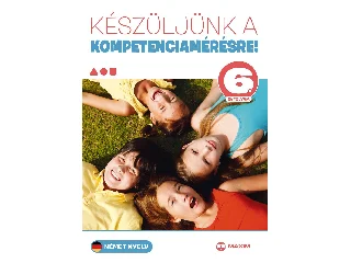 MARTONNÉ LÁNYI ANIKÓ: KÉSZÜLJÜNK A KOMPETENCIAMÉRÉSRE! - NÉMET NYELV 6. ÉVFOLYAM