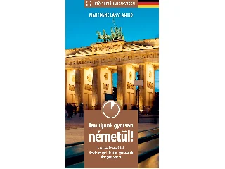 MARTONNÉ LÁNYI ANIKÓ: TANULJUNK GYORSAN NÉMETÜL! (LETÖLTHETŐ HANGANYAGGAL)