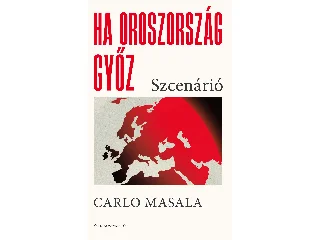 MASALA, CARLO: HA OROSZORSZÁG GYŐZ - SZCENÁRIÓ