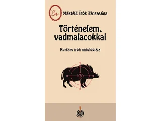 MÁSFÉLE ÍRÓK TÁRSASÁGA: TÖRTÉNELEM, VADMALACOKKAL