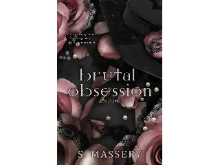 MASSERY, S.: BRUTAL OBSESSION - RÖGESZME (ÉLDKORÁLT)