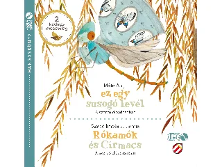 MÁTÉ ANGI-SZABÓ IMOLA JULIANNA: EZ EGY SUSOGÓ LEVÉL. RÓKAMÓK ÉS CÍRMACS - HANGOSKÖNYV