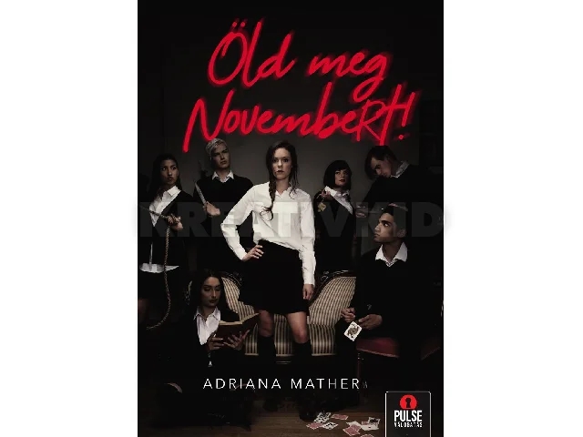 MATHER, ADRIANA: ÖLD MEG NOVEMBERT!