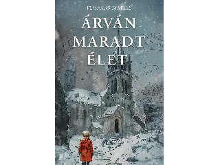 MATIAS, FLORANS: ÁRVÁN MARADT ÉLET