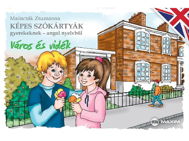 MATISCSÁK ZSUZSANNA: VÁROS ÉS VIDÉK - KÉPES SZÓKÁRTYÁK GYEREKEKNEK ANGOL NYELVBŐL