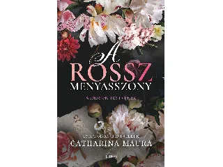 MAURA, CATHARINA: A ROSSZ MENYASSZONY - WINDSDOR TESTVÉREK (ÉLFESTETT)