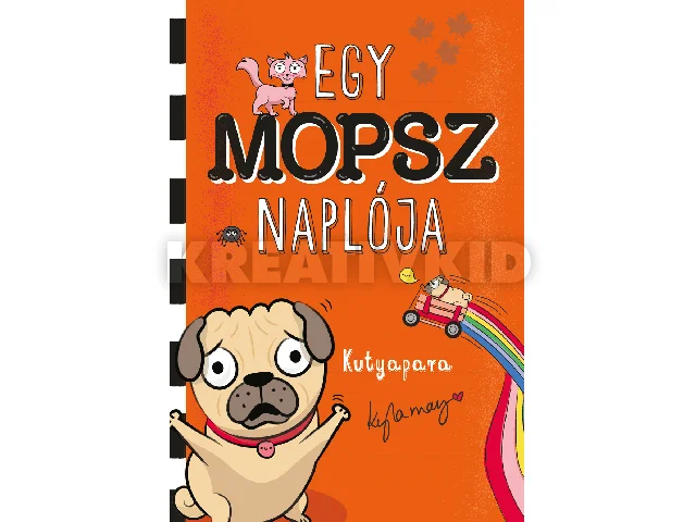 MAY, KYLA: EGY MOPSZ NAPLÓJA KUTYAPARA