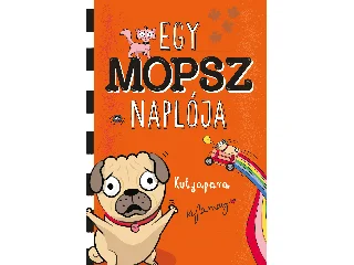 MAY, KYLA: EGY MOPSZ NAPLÓJA KUTYAPARA