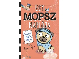 MAY, KYLA: EGY MOPSZ NAPLÓJA - MANCSOK EGY JÓ ÜGYÉRT