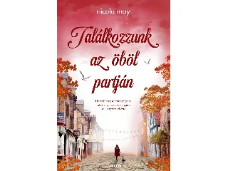 MAY, NICOLA: TALÁLKOZZUNK AZ ÖBÖL PARTJÁN