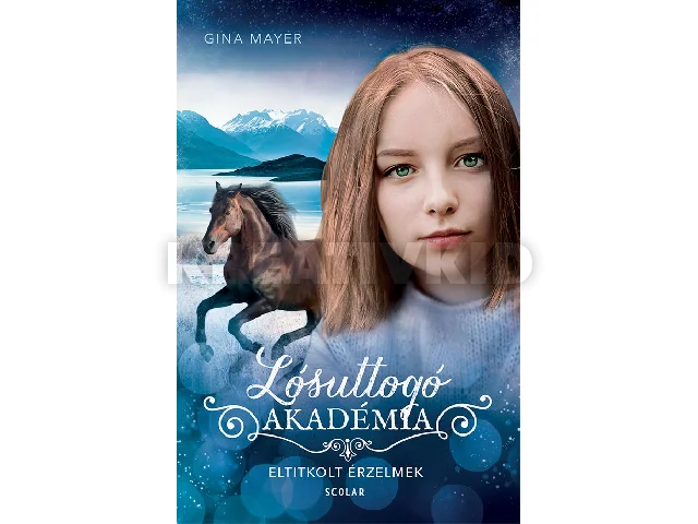 MAYER, GINA: LÓSUTTOGÓ AKADÉMIA 11. - ELTITKOLT ÉRZELMEK