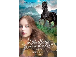 MAYER, GINA: TITKOS ÍGÉRET - LÓSUTTOGÓ AKADÉMIA 2.