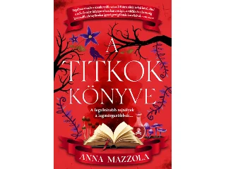 MAZZOLA, ANNA: A TITKOK KÖNYVE (ÉLDEKORÁLT)