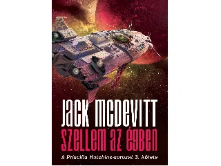 MCDEVITT, JACK: SZELLEM AZ ÉGBEN - A PRISCILLA HUTCHINS SOROZAT 3. KÖTETE