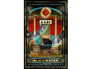 MCDOWELL, MICHAEL: A GÁT - BLACKWATER 2.