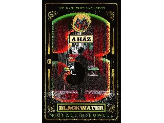 MCDOWELL, MICHAEL: A HÁZ - BLACKWATER 3.