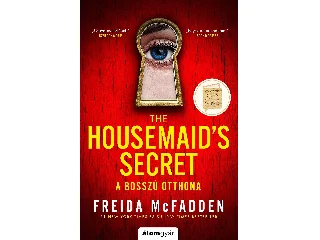 MCFADDEN, FREIDA: A BOSSZÚ OTTHONA (EREDETI BORÍTÓVAL)