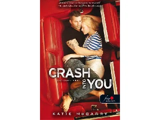 MCGARRY, KATIE: CRASH INTO YOU - SZÍVKARAMBOL - FŰZÖTT