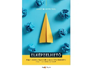 MCGONIGAL, JANE: ELKÉPZELHETŐ
