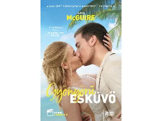 MCGUIRE, JAMIE: GYÖNYÖRŰ ESKÜVŐ - FILMES BORÍTÓVAL