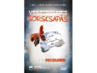 MCGUIRE, JAMIE: VESZEDELMES SORSCSAPÁS ÚJ KIADÁS