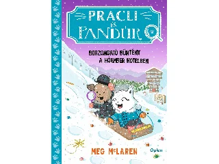 MCLAREN, MEG: PRACLI ÉS PANDÚR - BORZONGATÓ BŰNTÉNY A HÓEMBER HOTELBEN