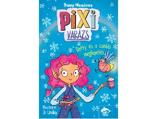 MEADOWS, DAISY: PIXI VARÁZS - DOTTY ÉS A CSODÁS MEGLEPETÉS