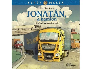 MECHLER ANNA: JONATÁN, A KAMION - KERÉK MESÉK