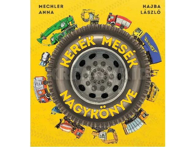 MECHLER ANNA: KERÉK MESÉK NAGYKÖNYVE