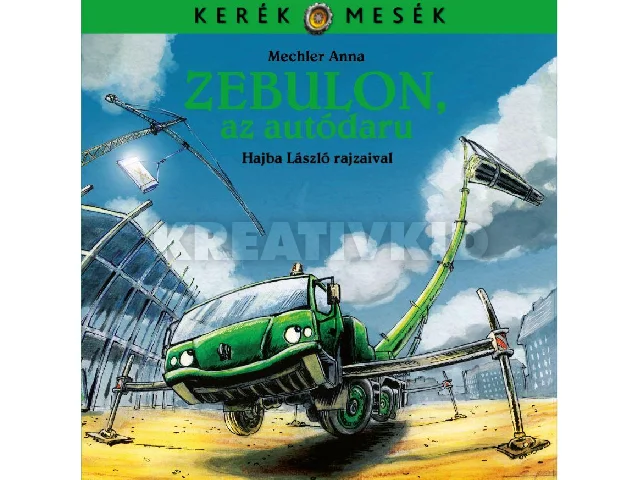 MECHLER ANNA: ZEBULON, AZ AUTÓDARU - KERÉK MESÉK