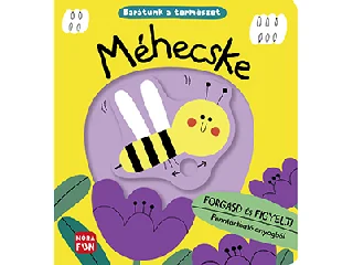 MÉHECSKE - BARÁTUNK A TERMÉSZET