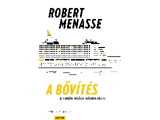 MENASSE, ROBERT: A BŐVÍTÉS - AZ EURÓPA-TRILÓGIA MÁSODIK KÖTETE
