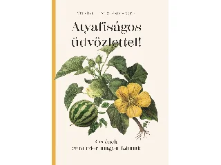 MENYHÁRT FERENC-ZSIROS MÁRIA: ATYAFISÁGOS ÜDVÖZLETTEL!