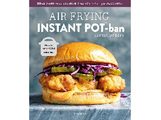 MERSEL, ALEXIS: AIR FRYING INSTANT POTBAN - HIVATALOS INSTANT POT SZAKÁCSKÖNYV