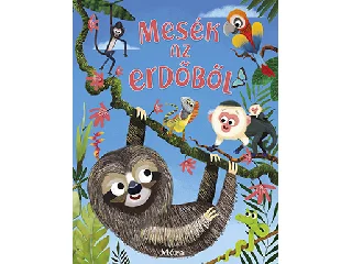 MESÉK AZ ERDŐBŐL