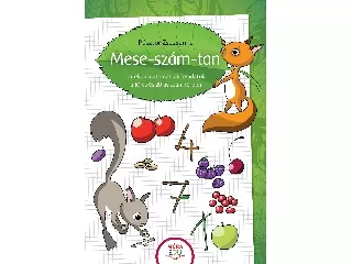 Mese-szám-tan - Játékos matematikai feladatok a 10-es és 20-as számkörben