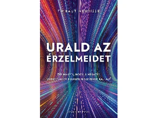 MEURISSE, THIBAUT: URALD AZ ÉRZELMEIDET