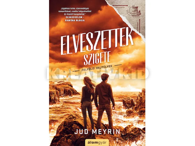 MEYRIN, JUD: ELVESZETTEK SZIGETE - FELFÖLDI REJTÉLYEK
