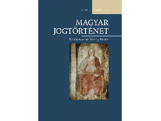 MEZEY BARNA[SZERK.]: MAGYAR JOGTÖRTÉNET - 4. átdolgozott kiadás