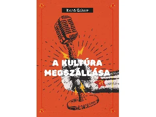 MEZŐ GÁBOR: A KULTÚRA MEGSZÁLLÁSA