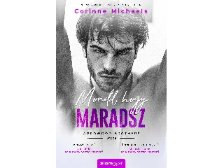 MICHAELS, CORINNE: MONDD, HOGY MARADSZ