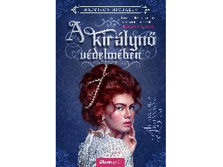 MICHAELS, MADDISON: A KIRÁLYNŐ VÉDELMÉBEN - ÁLARCOK ÉS ÁRMÁNYOK 2