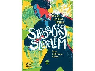 MIKLYA LUZSÁNYI MÓNIKA: SZABADSÁG, SZERELEM - KÉPEK PETŐFI SÁNDOR ÉLETÉBŐL