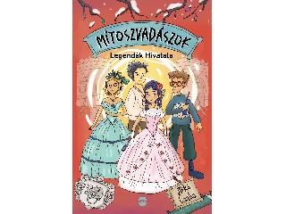 MIKÓ CSABA: MÍTOSZVADÁSZOK 3. -  LEGENDÁK HIVATALA