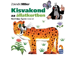MILER, ZDENEK: KISVAKOND AZ ÁLLATKERTBEN