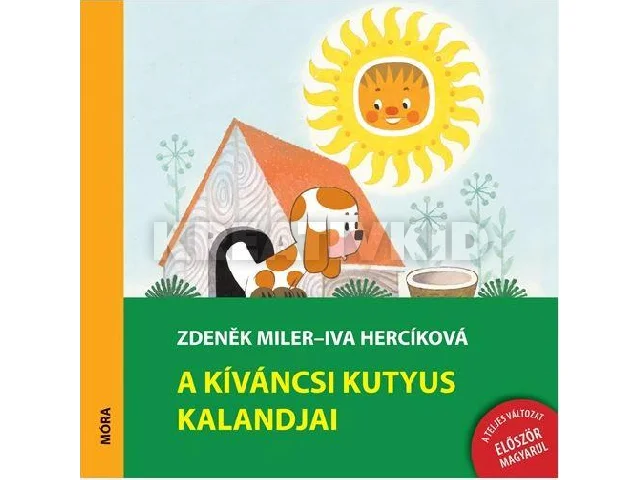 MILER, ZDENEK-HERCÍKOVÁ, IVA: A KÍVÁNCSI KUTYUS KALANDJAI