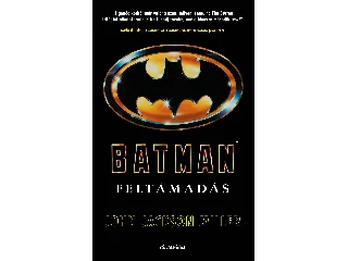 MILLER, JOHN JACKSON: BATMAN - FELTÁMADÁS (ÉLDEKORÁLT)