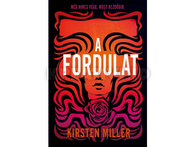 MILLER, KIRSTEN: A FORDULAT