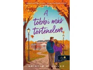 MILLER, KRISTYN J.: A TÖBBI MÁR TÖRTÉNELEM